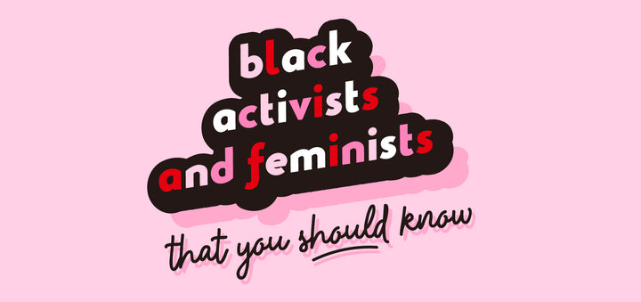 10 Black Activists and Feminists That You Should Know