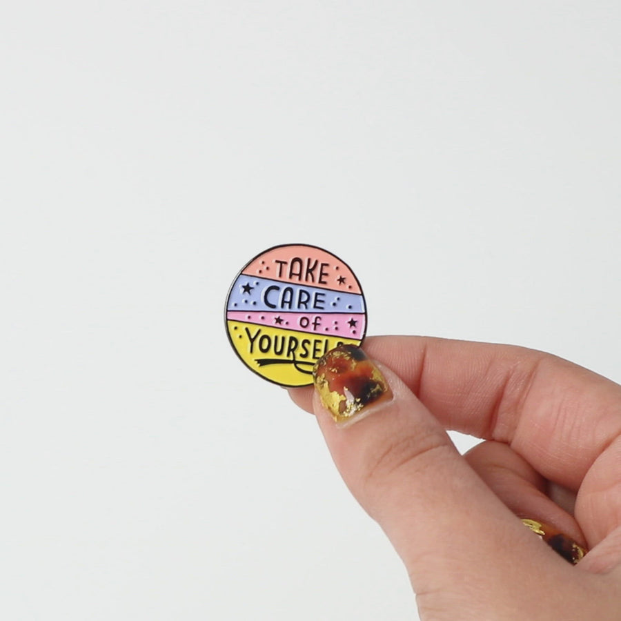 Take Care Of Yourself Soft Enamel Pin