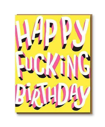 Happy Fucking Birthday Greetings Card