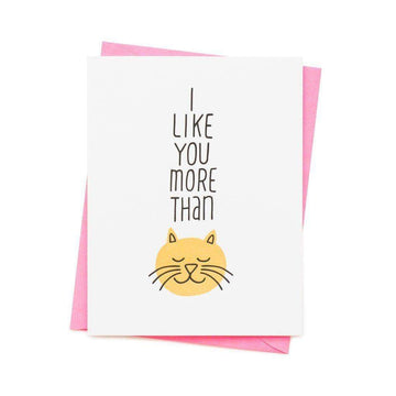 I Like You More Than Cats Greetings Card