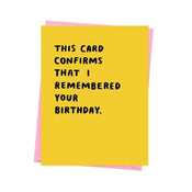 I Remembered Your Birthday Greetings Card