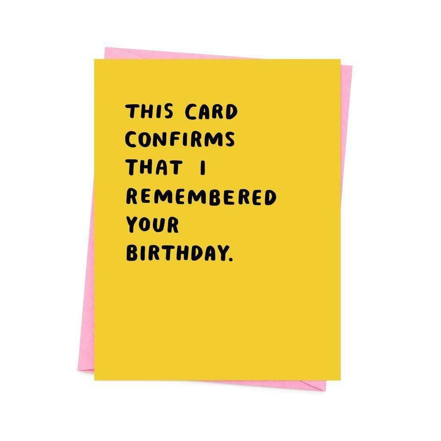 I Remembered Your Birthday Greetings Card