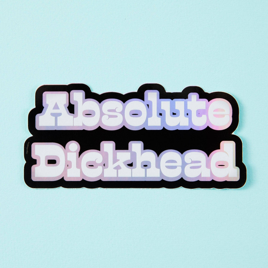 Punky Pins Absolute D*ckhead Holographic Sticker