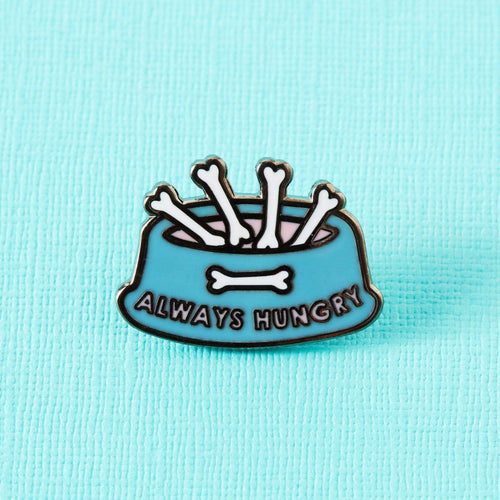 Always Hungry Enamel Pin