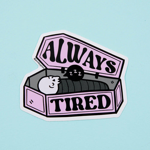 Always Tired Coffin Vinyl Sticker