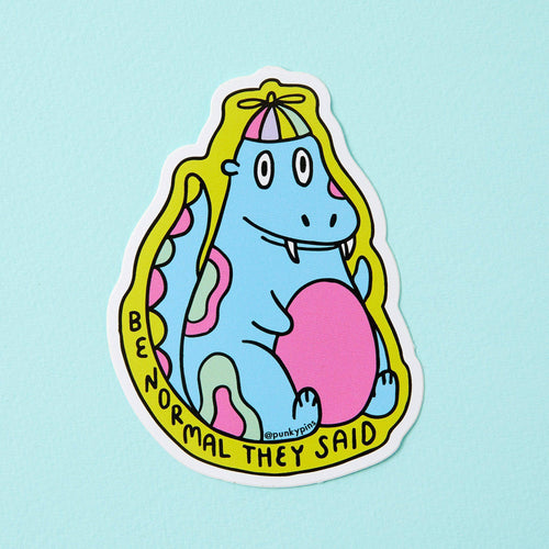 Punky Pins Be Normal Dinosaur Vinyl Sticker