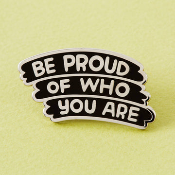 Punky Pins Be Proud Of Who You Are Pin