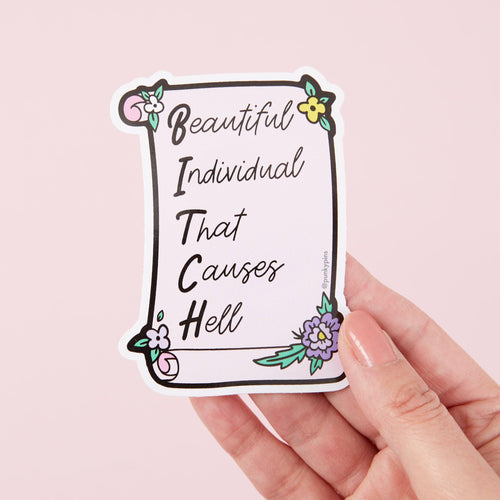 Beautiful Individual That Causes Hell Vinyl Sticker