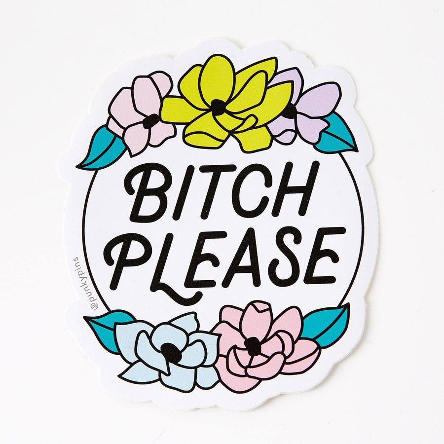 Bitch Please Floral Vinyl Sticker