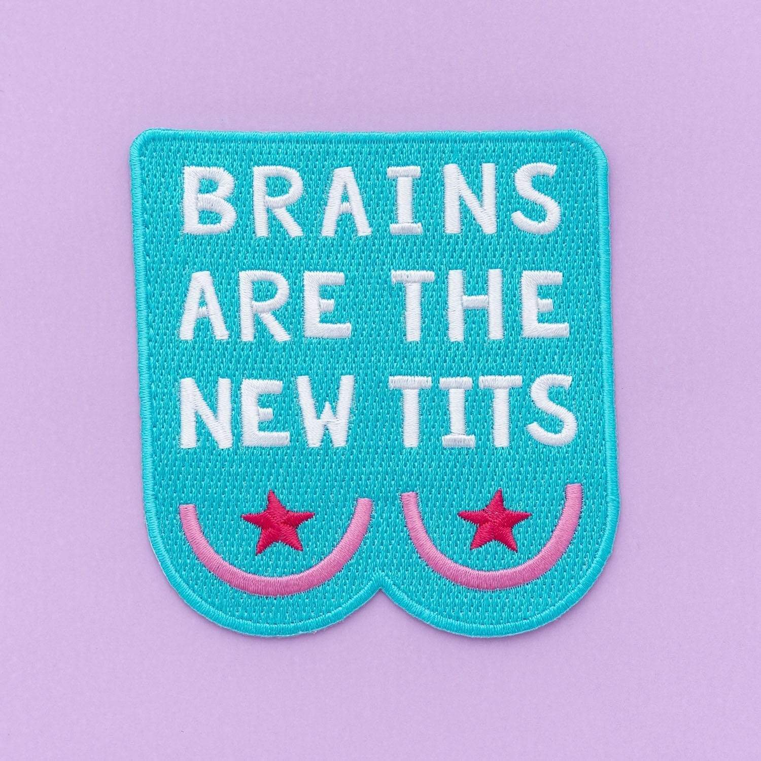 Punky Pins Brains Are The New Tits Embroidered Iron On Patch