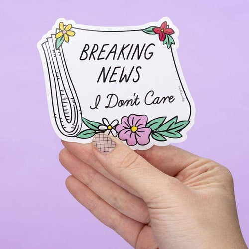 Breaking News, I Don't Care Die Cut Vinyl Sticker