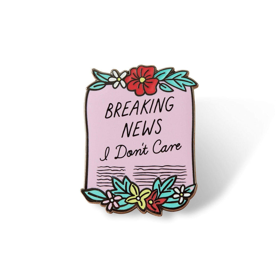 Breaking News I Don't Care Scroll Enamel Pin