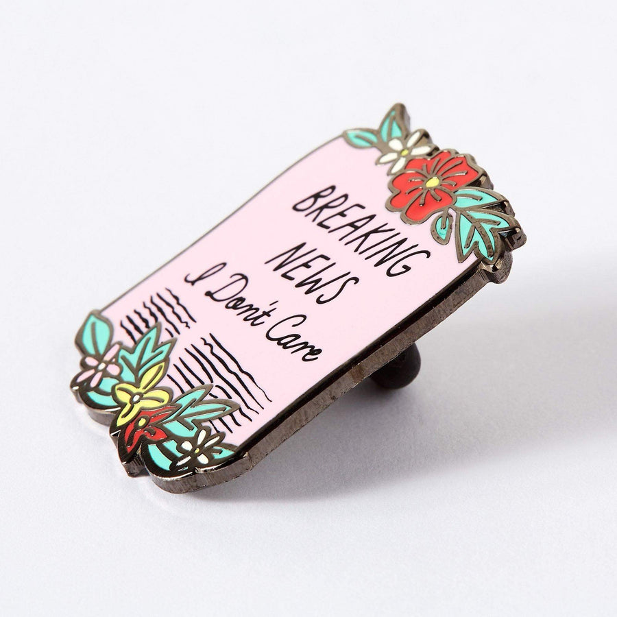 Breaking News I Don't Care Scroll Enamel Pin