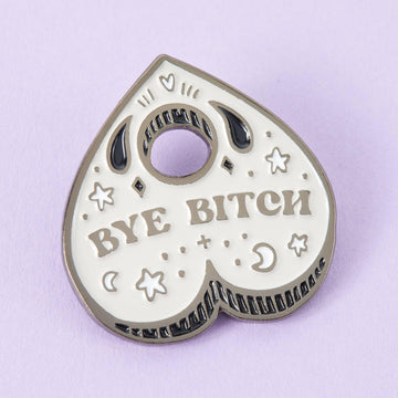 Punky Pins Bye Bitch Planchette Grey Enamel Pin - Limited Edition