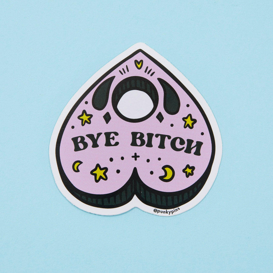 Punky Pins Bye Bitch Planchette Vinyl Sticker