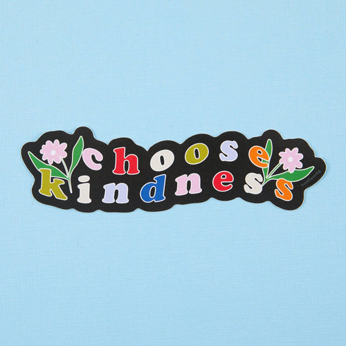 Choose Kindness Vinyl Sticker