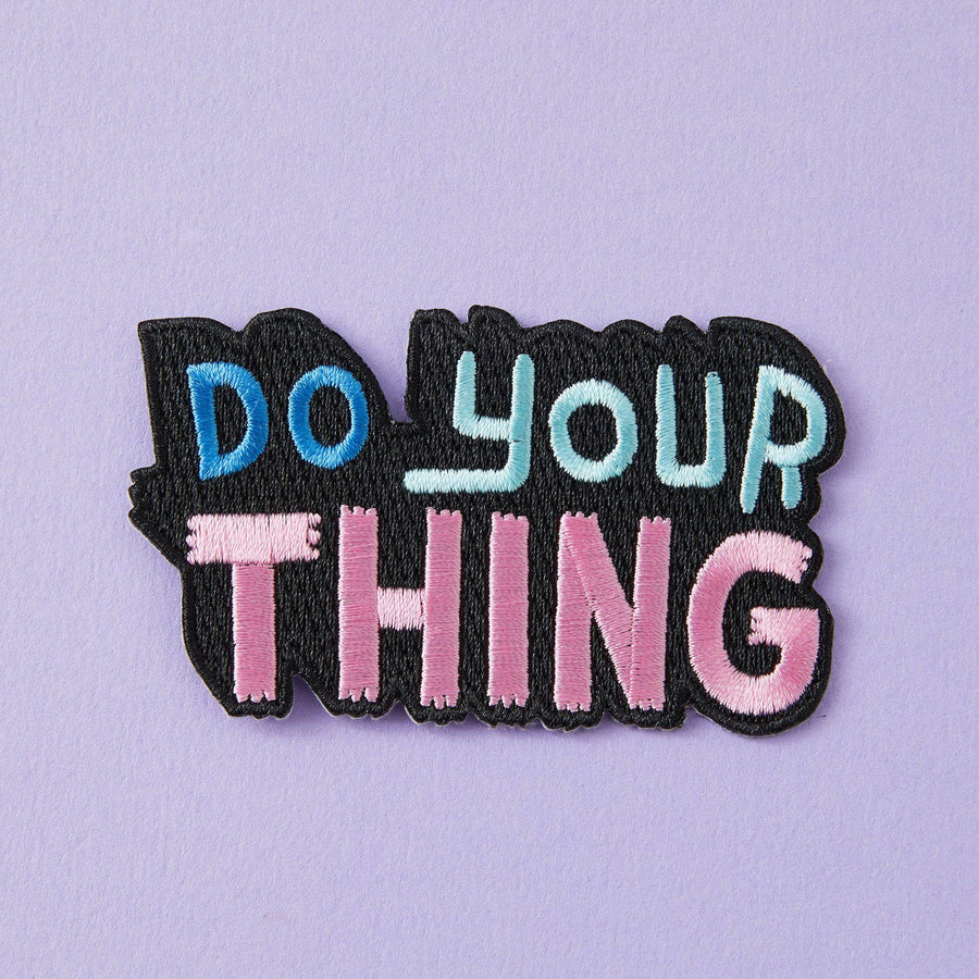 Punky Pins Do Your Thing Embroidered Iron On Patch