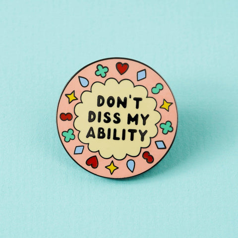 Punky Pins Don't Diss My Ability Enamel Pin