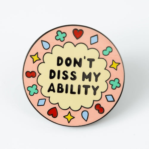 Punky Pins Don't Diss My Ability Enamel Pin