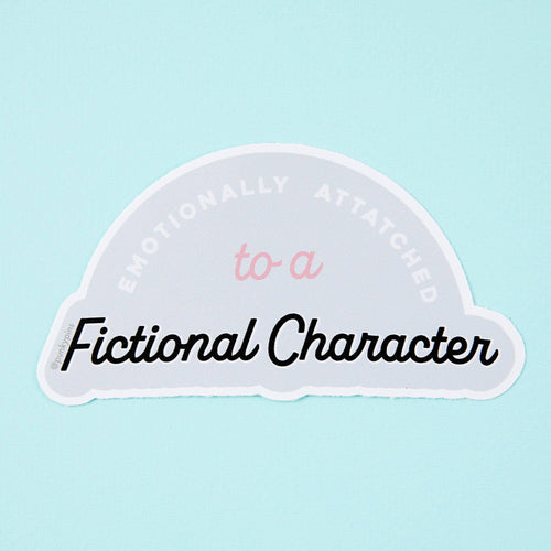 Punky Pins Emotionally Attached To A Fictional Character Vinyl Sticker