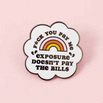Punky Pins Exposure Doesn't Pay the Bills Enamel Pin
