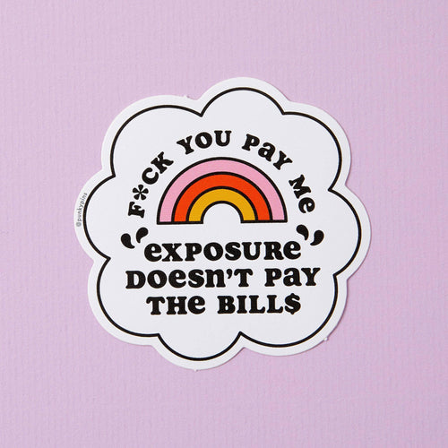 Punky Pins Exposure Doesn't Pay the Bills Vinyl Sticker