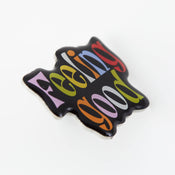 Punky Pins Feeling Good Eco Metal Pin