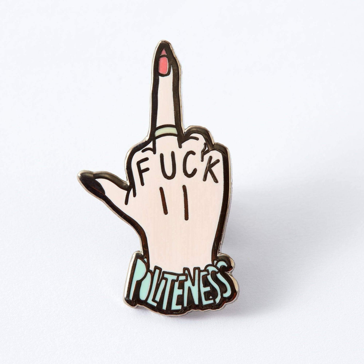 Punky Pins Fuck Politeness Enamel Pin