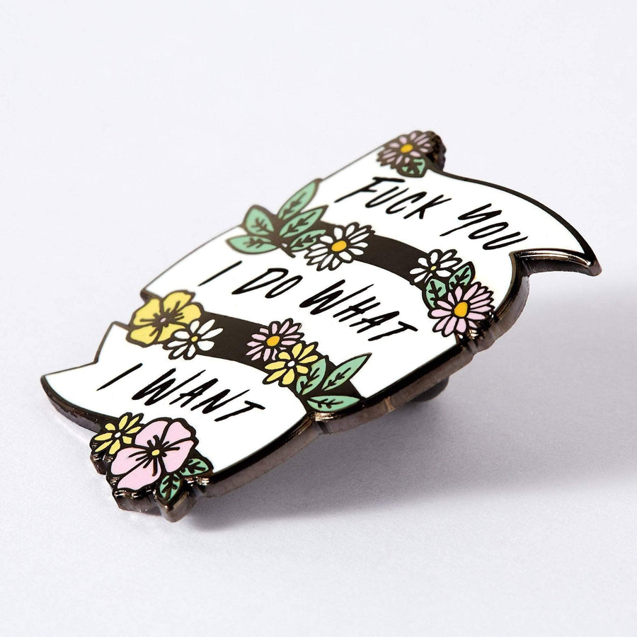 Punky Pins Fuck You, I Do What I Want Enamel Pin