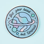 Punky Pins Get Your Head Out Uranus Holographic Sticker