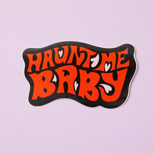 Haunt Me Baby Vinyl Sticker