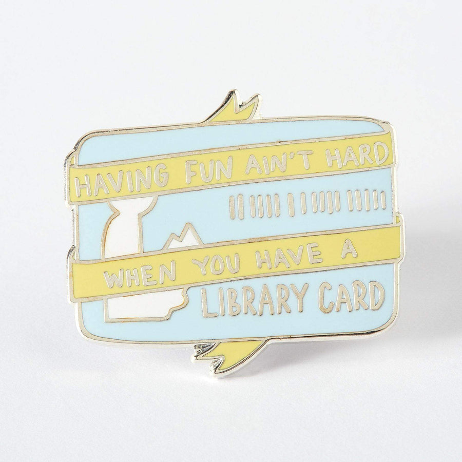 Punky Pins Having Fun Ain't Hard When You Have A Library Card Enamel Pin