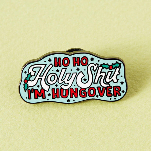 Ho Ho Holy Shit Enamel Pin