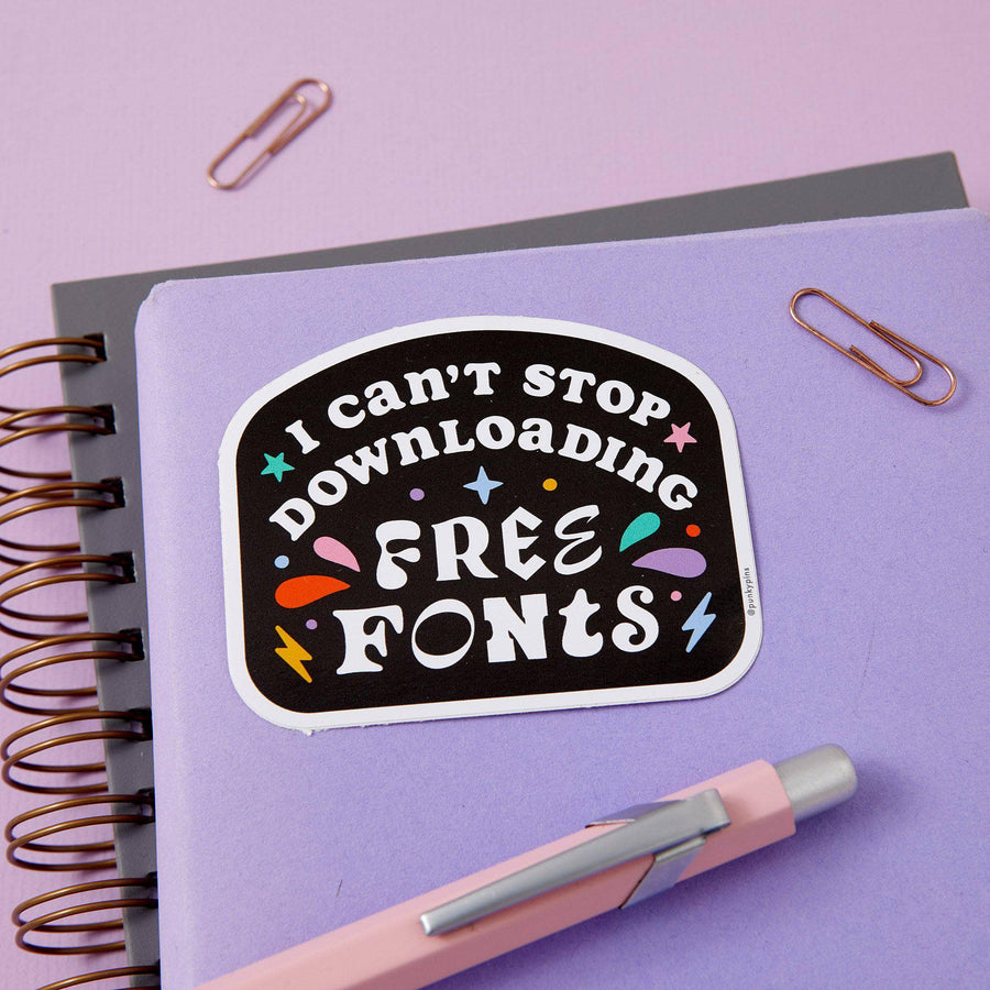 Punky Pins I Can't Stop Downloading Free Fonts Vinyl Sticker