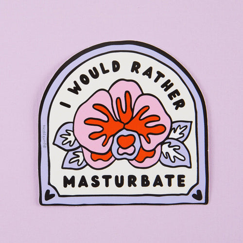 I Would Rather Masturbate Vinyl Sticker