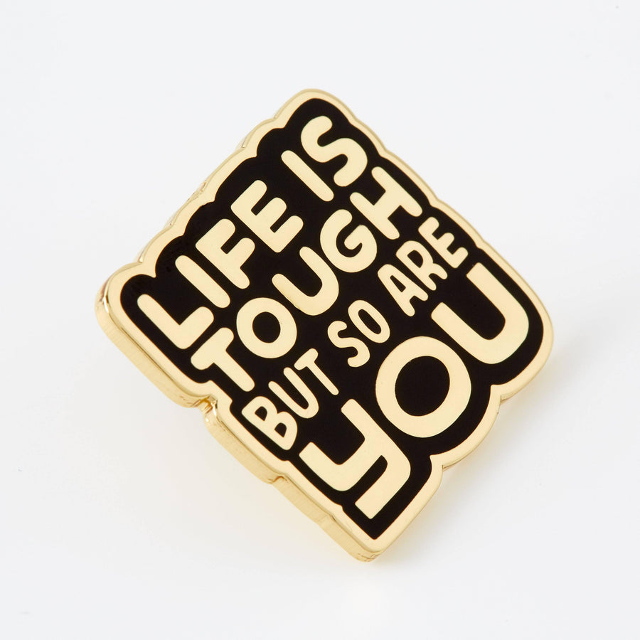 Punky Pins Life Is Tough But So Are You Gold Limited Edition Pin