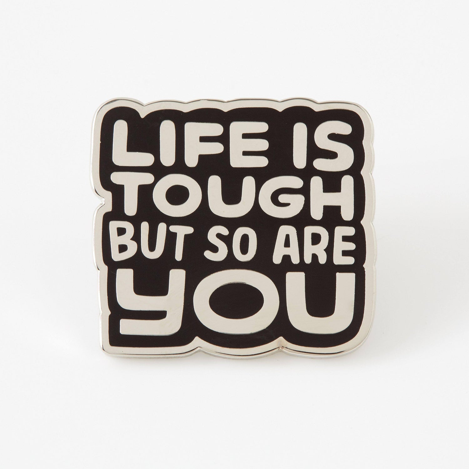 Punky Pins Life Is Tough But So Are You Pin