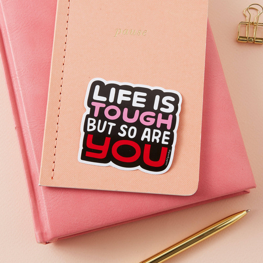 Punky Pins Life is Tough But So Are You Vinyl Sticker