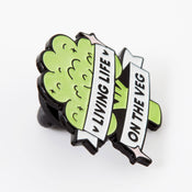 Punky Pins Living Life On The Veg Enamel Pin