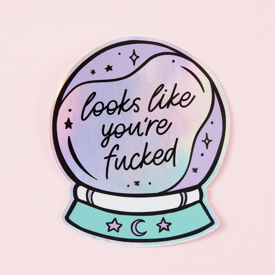 Punky Pins Looks Like You're Fucked Holographic Sticker