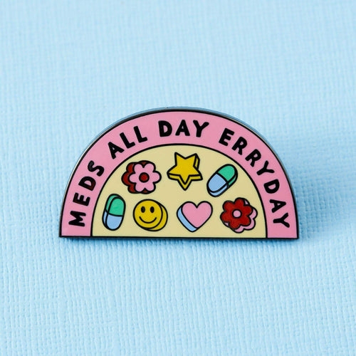 Meds All Day Enamel Pin