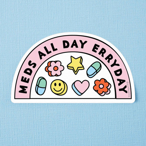 Meds All Day Vinyl Sticker