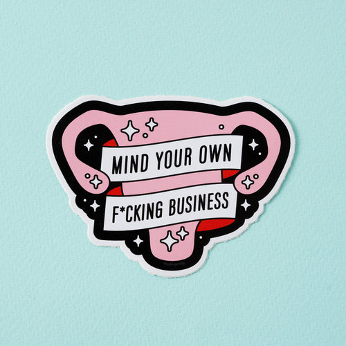 Punky Pins Mind Your Own Fucking Business Uterus Vinyl Sticker