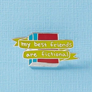Punky Pins My Best Friends Are Fictional Enamel Pin