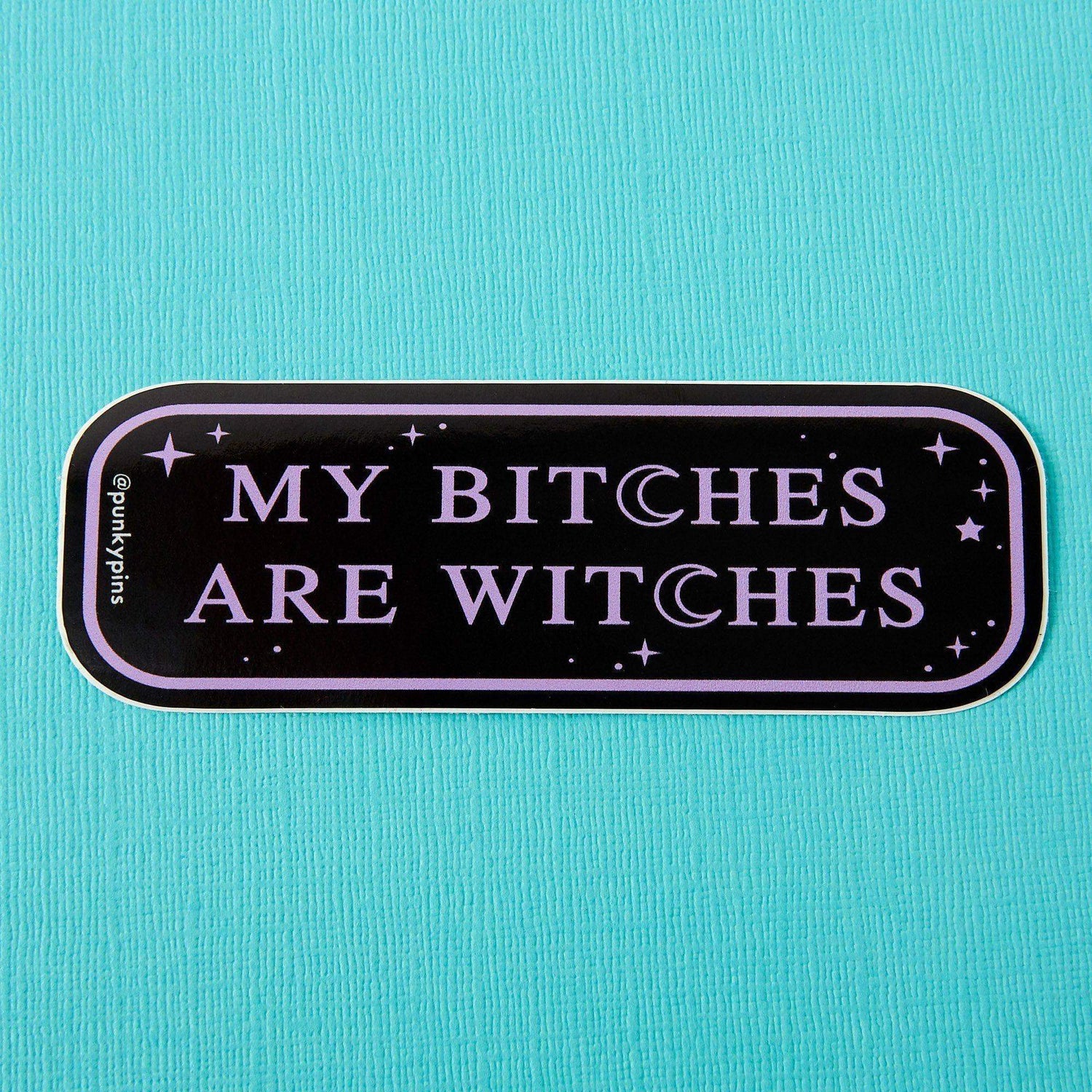 Punky Pins My Bitches are Witches Laptop Sticker