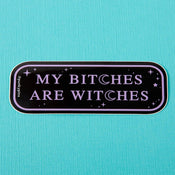 Punky Pins My Bitches are Witches Laptop Sticker