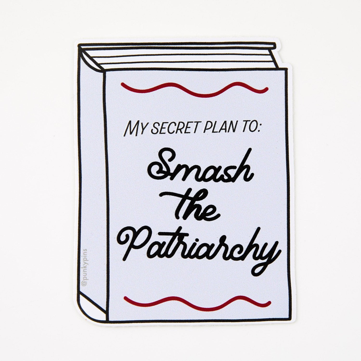 Punky Pins My Secret Plan To Smash The Patriarchy Vinyl Sticker