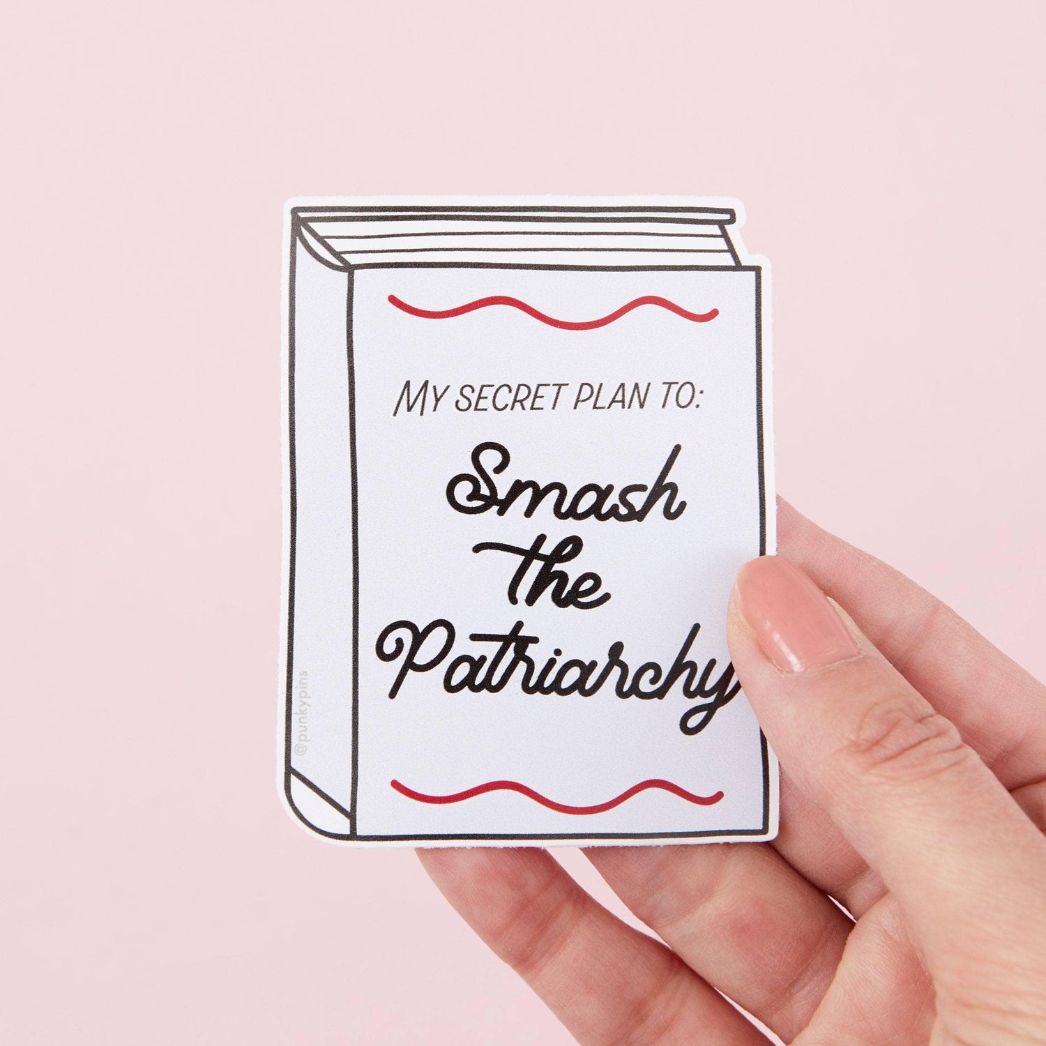 Punky Pins My Secret Plan To Smash The Patriarchy Vinyl Sticker