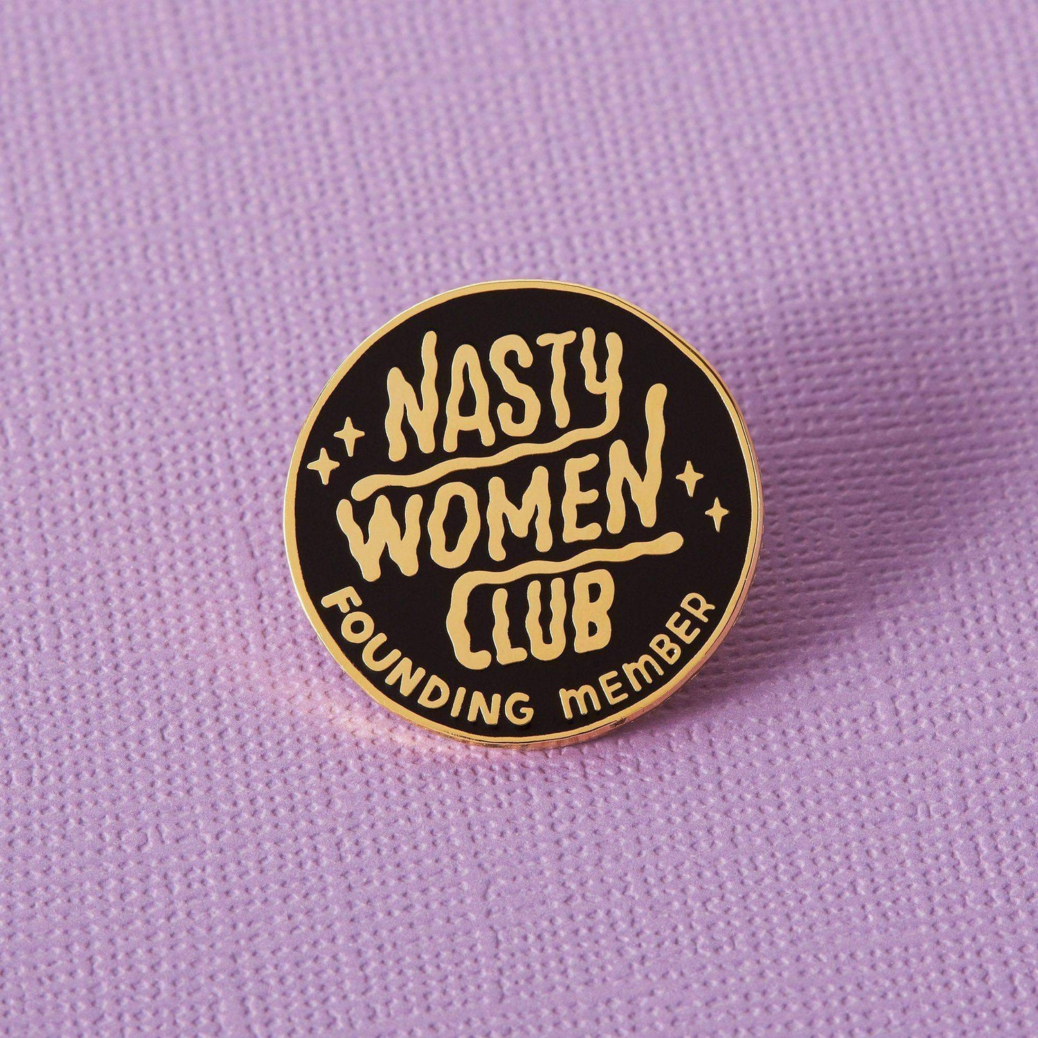 Punky Pins Nasty Women Club Founding Member Enamel Pin