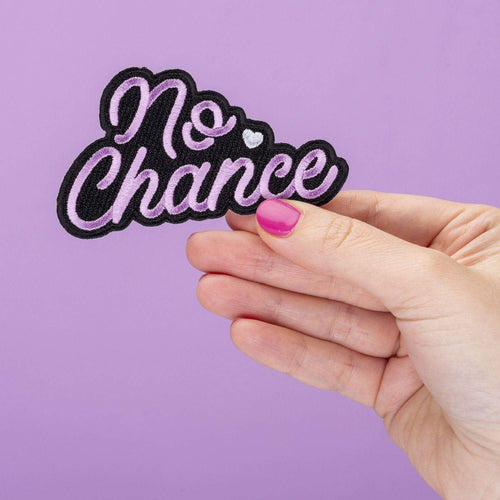 No Chance Embroidered Iron On Patch